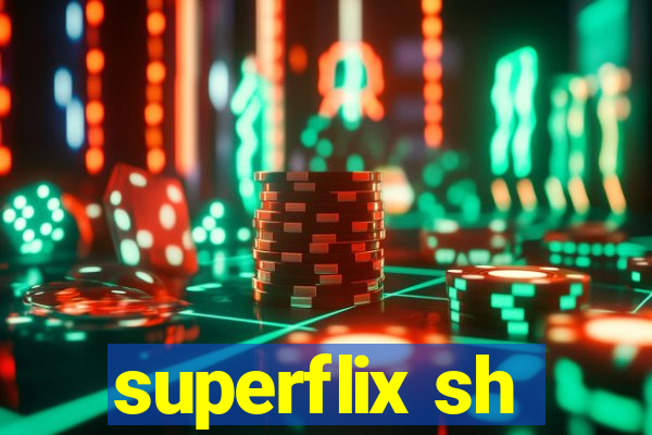 superflix sh